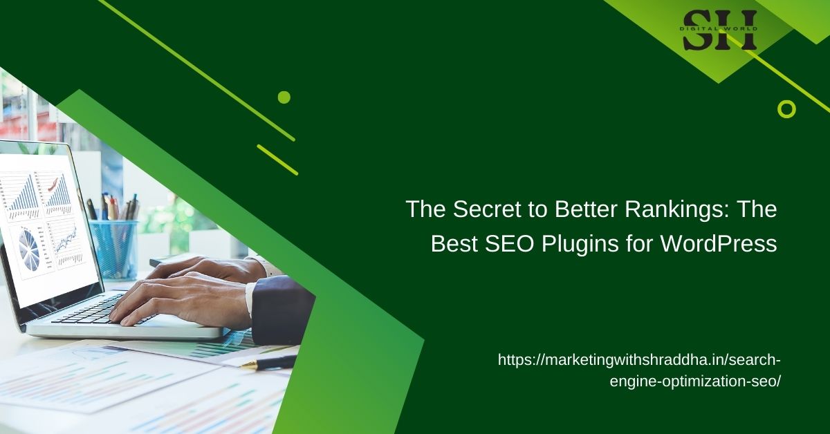 Read more about the article The Secret to Better Rankings: The Best SEO Plugins for WordPress